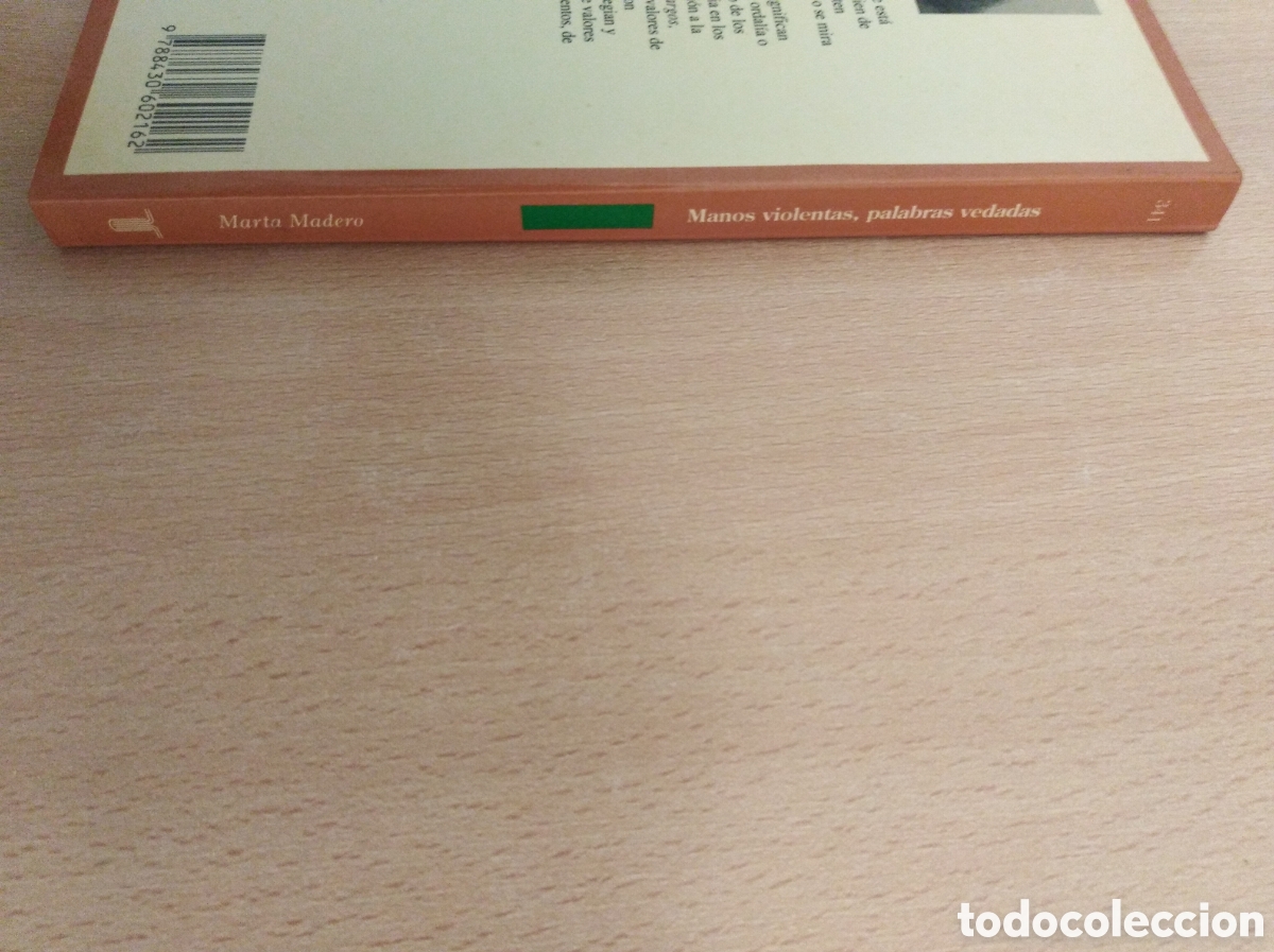 Libros de segunda mano: MANOS VIOLENTAS, PALABRAS VEDADAS. Marta Madero. Taurus Ediciones - Foto 6
