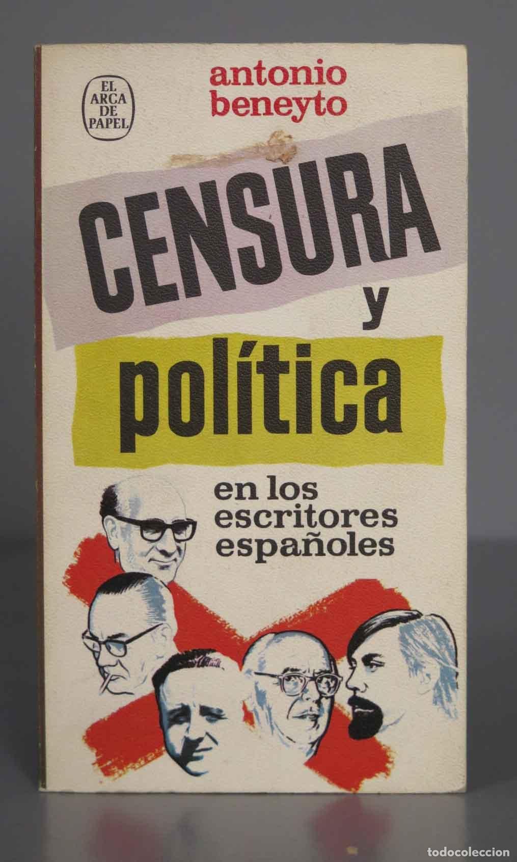 Second hand books: Censura y pol&iacute;tica en los escritores espa&ntilde;oles Beneyto