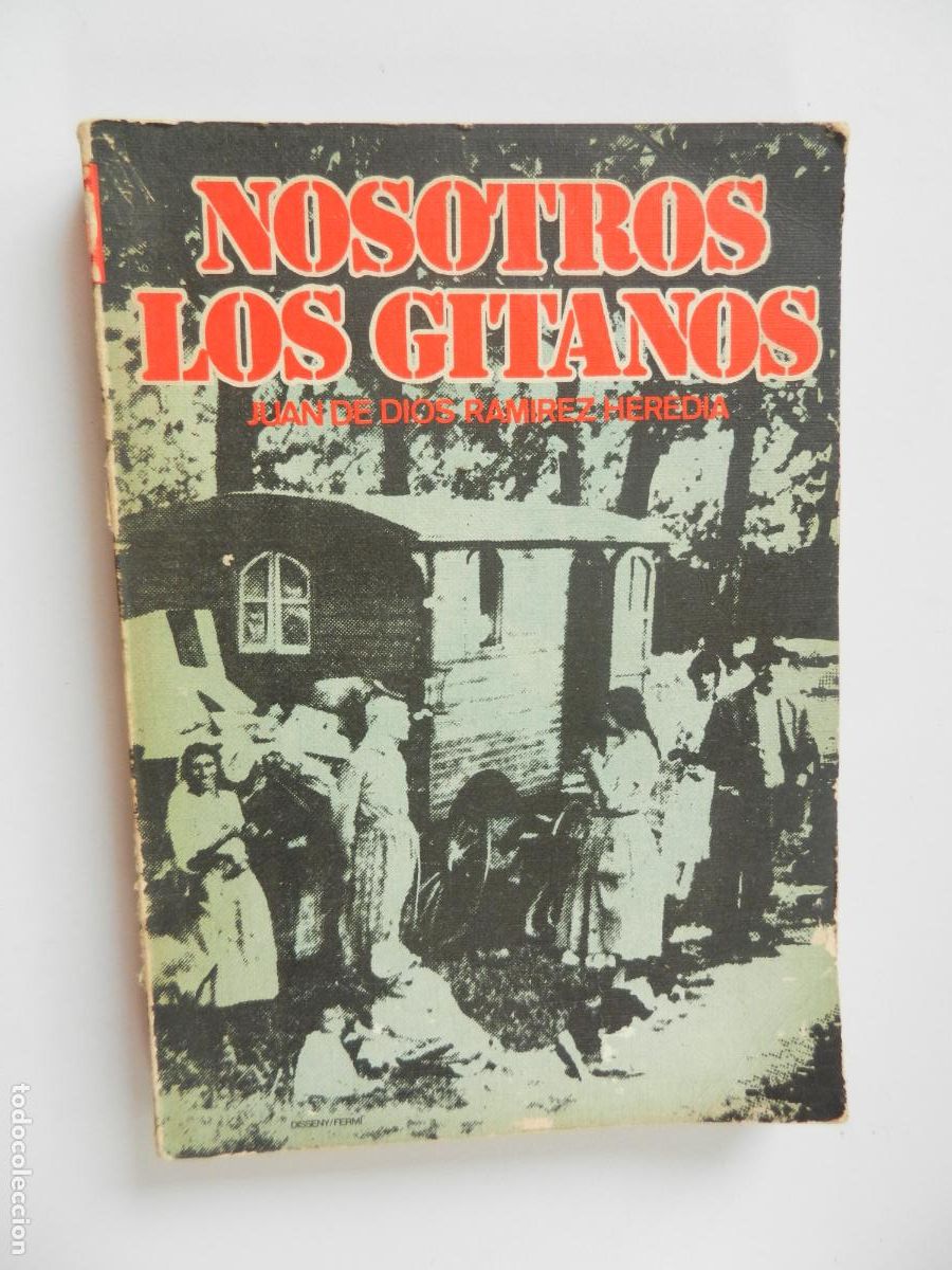 Libros de segunda mano: NOSOTROS LOS GITANOS - JUAN DE DIOS RAMIREZ HEREDIA - EDICIONES 29 1972 - 2&ordf; ED. 4000 EJEMPLARES. - Foto 1