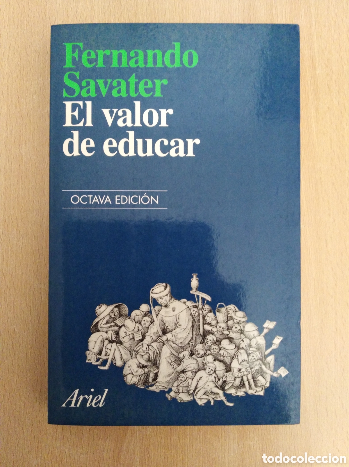 Libros de segunda mano: EL VALOR DE EDUCAR. Fernando Savater - Foto 1