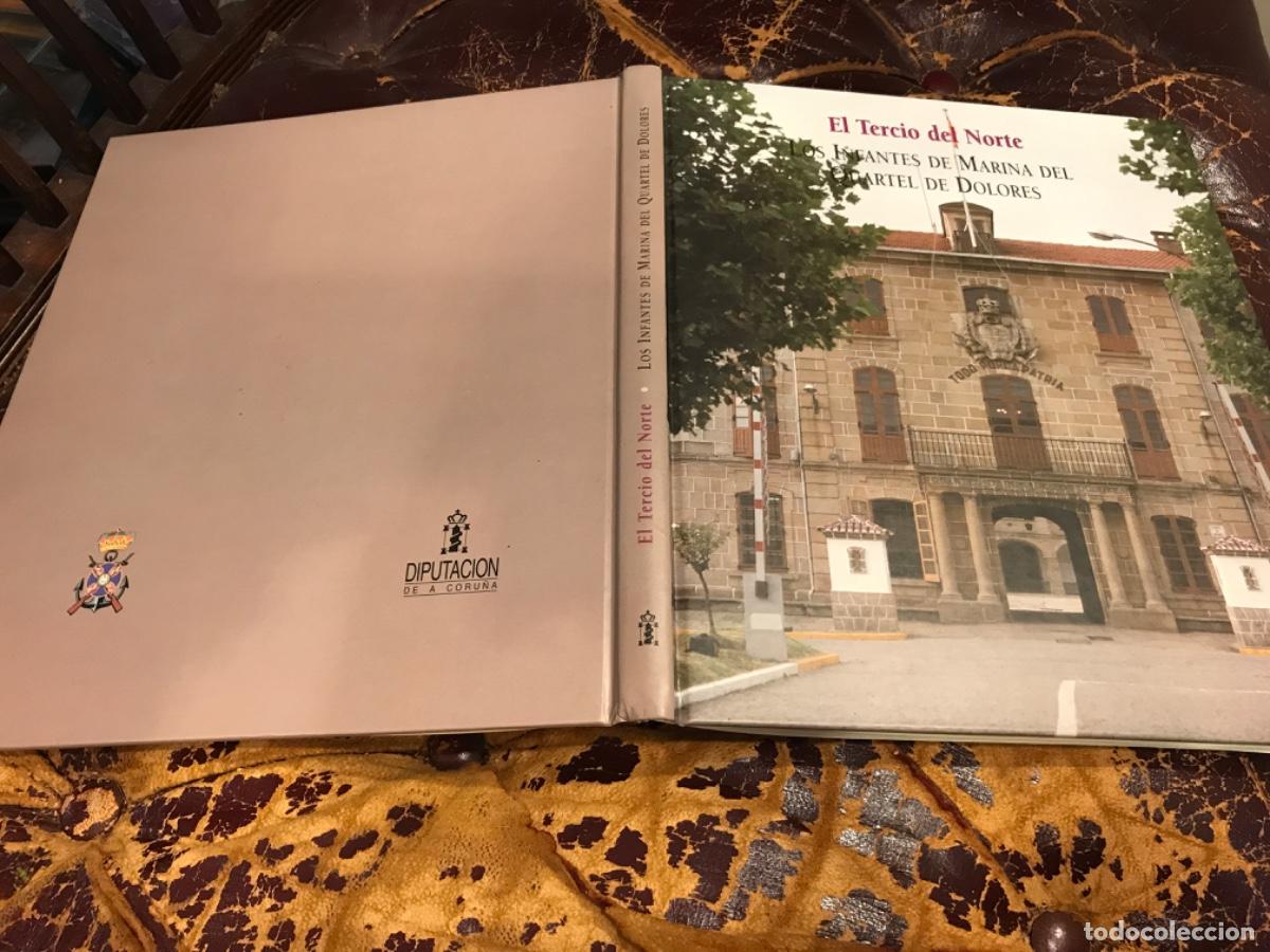 Second hand books: EL TERCIO DEL NORTE. LOS INFANTES DE MARINA DEL QUARTEL DE DOLORES. 2001