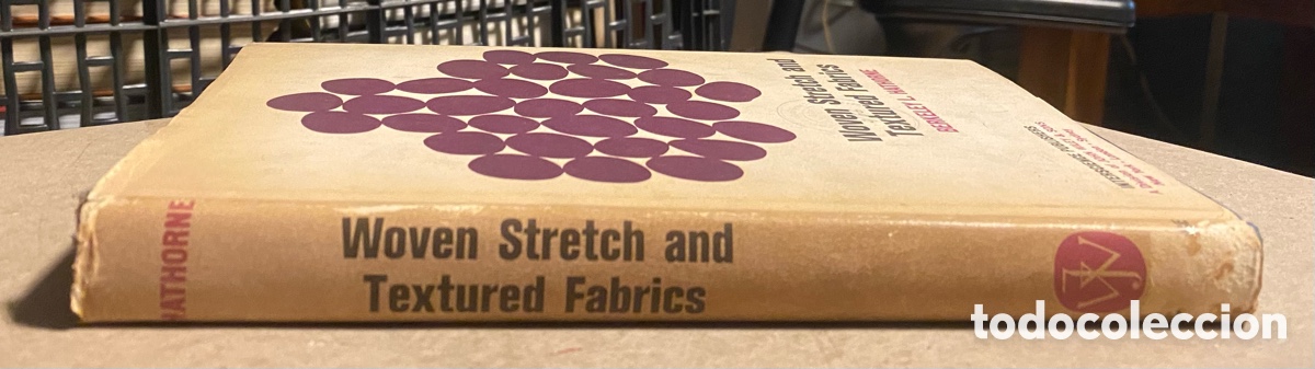 Libros de segunda mano: WOVEN STRETCH AND TEXTURED FABRICS. BERKELEY L. HATHORNE. INTERSCIENCE PUBLISHERS 1964. - Foto 7