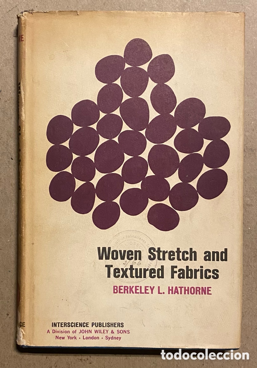 Libros de segunda mano: WOVEN STRETCH AND TEXTURED FABRICS. BERKELEY L. HATHORNE. INTERSCIENCE PUBLISHERS 1964. - Foto 1