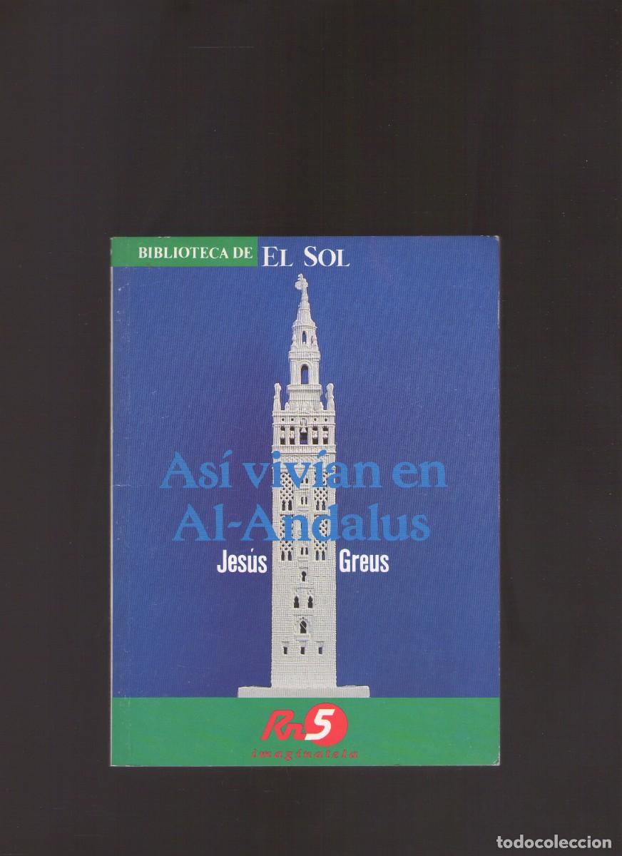 Libros de segunda mano: Bd. As&iacute; viv&iacute;an en Al-Andalus (Jes&uacute;s Greus) - Foto 1