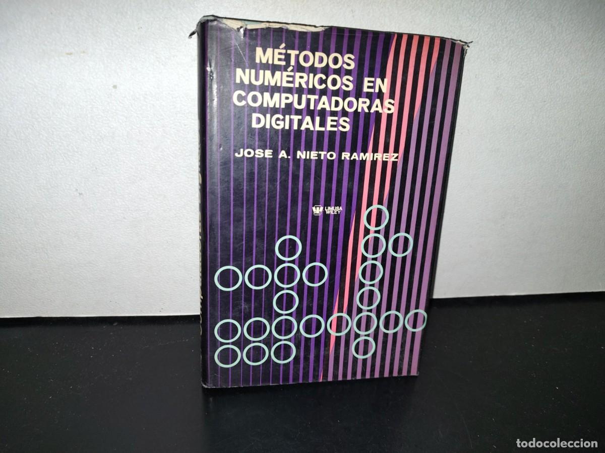 Libros de segunda mano: 87- M&Eacute;TODOS NUM&Eacute;RICOS EN COMPUTADORAS DIGITALES - JOS&Eacute; A. NIETO RAM&Iacute;REZ - Foto 1