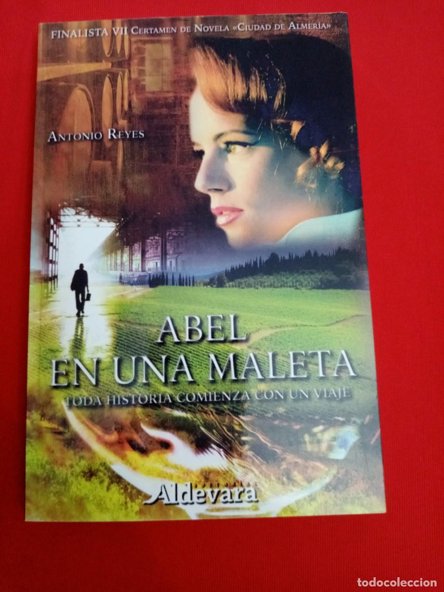 Libros de segunda mano: AB&Eacute;L EN UNA MALETA, ANTONIO REYES - Foto 1
