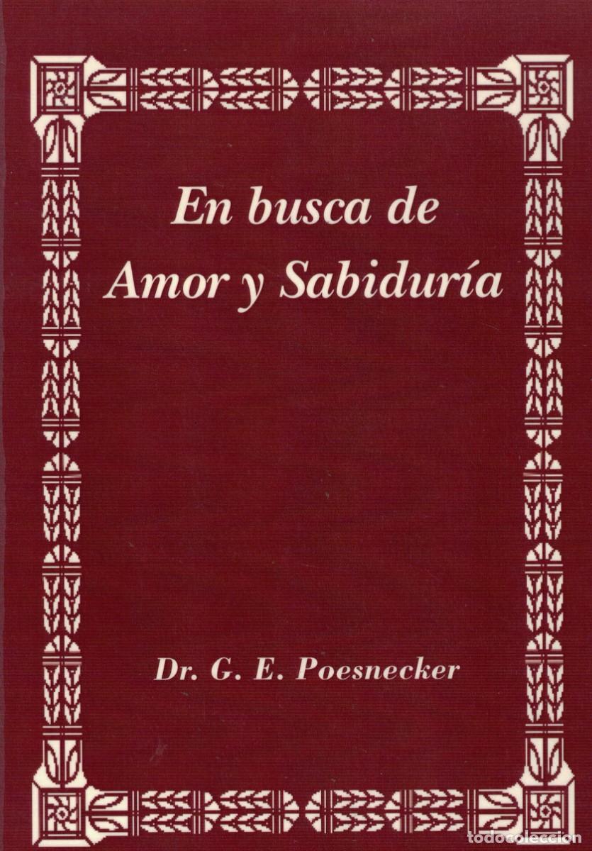 Livres d'occasion: Dr. G. E. Poesnecker, En busca de Amor y sabidur&iacute;a