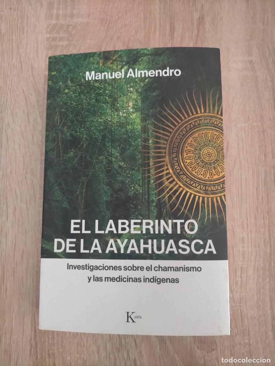 Libros de segunda mano: El LABERINTO DE LA AYAHUASCA: INVESTIGACIONES SOBRE EL CHAMANISMO Y LAS MEDICINAS INDIGENAS