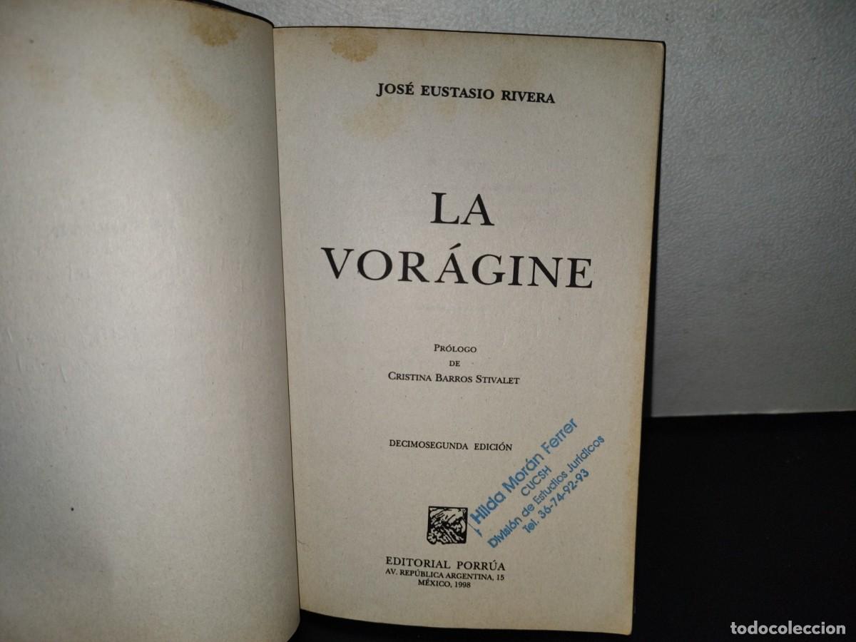 Libros de segunda mano: 123- LA VOR&Aacute;GINE - JOS&Eacute; EUSTASIO RIVERA - EDITORIAL PORR&Uacute;A - 1998 - Foto 4