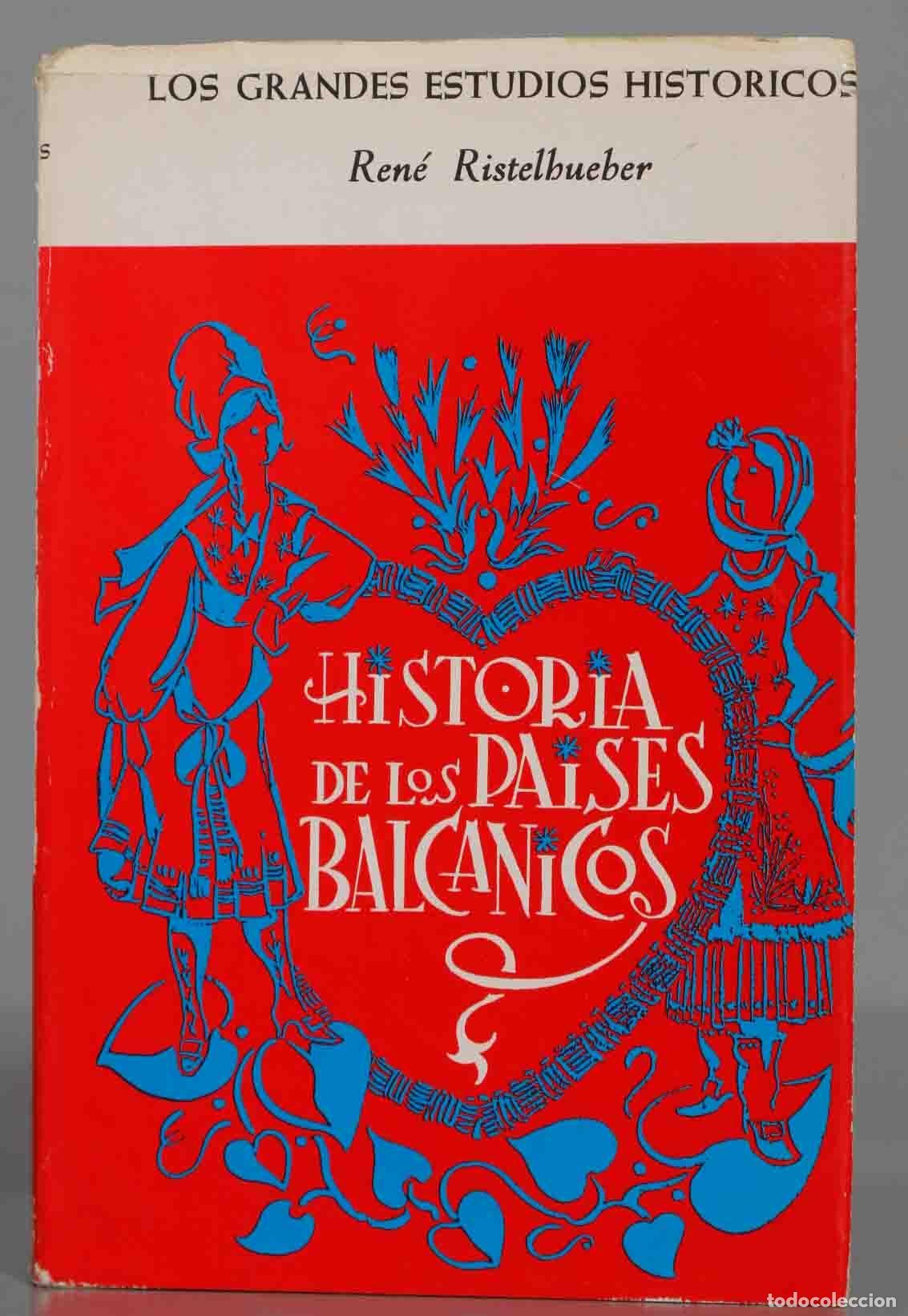 Libri di seconda mano: HISTORIA DE LOS PA&Iacute;SES BALC&Aacute;NICOS Ristelhueber