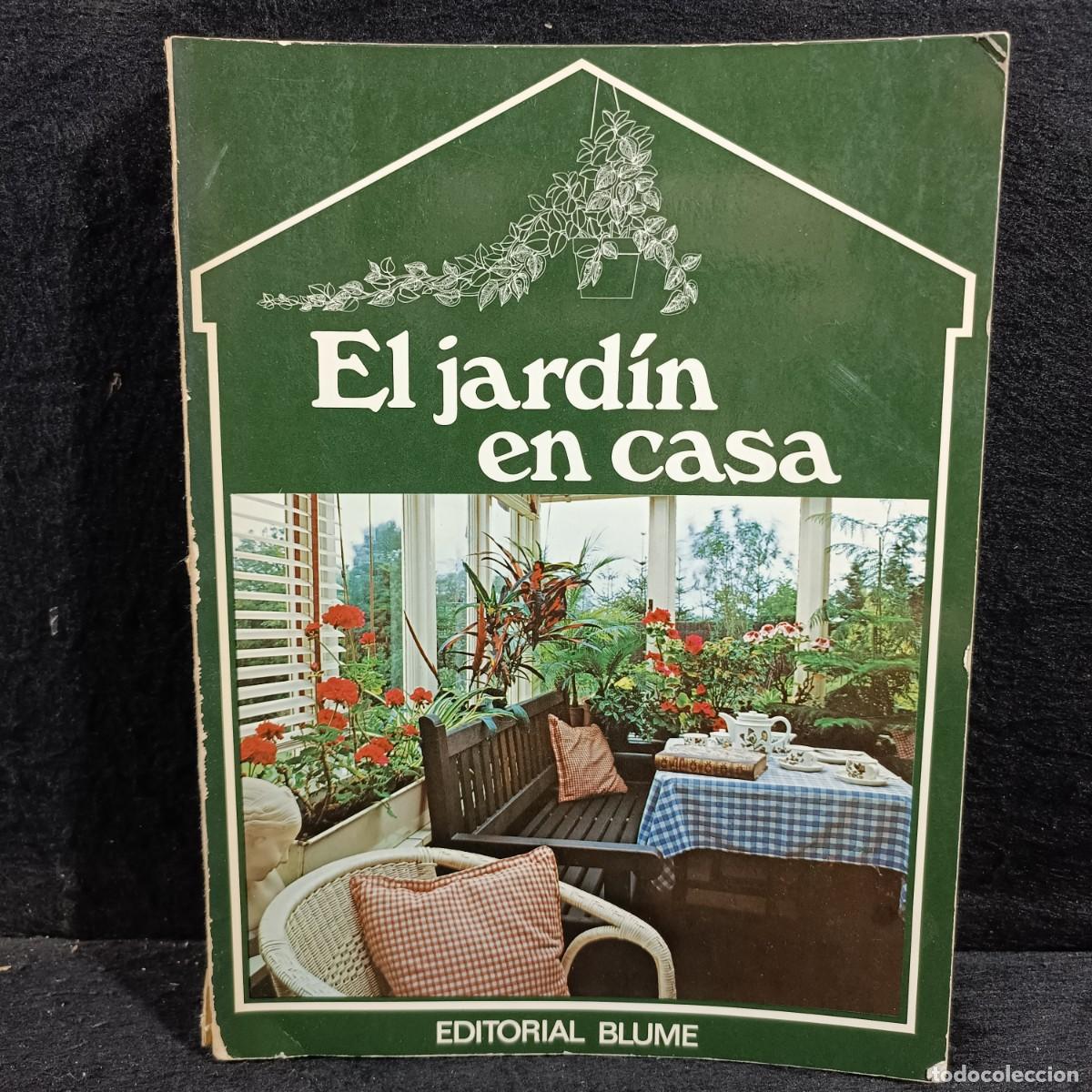 Libros de segunda mano: EL JARD&Iacute;N EN CASA - EDITORIAL BLUME - 1977 / 684 - Foto 1
