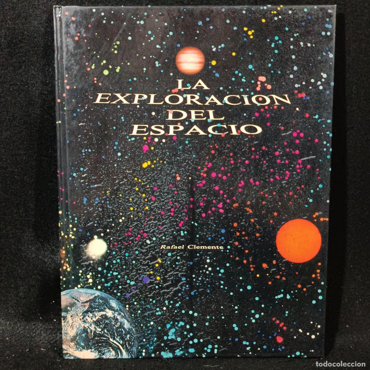 Libros de segunda mano: LA EXPLORACI&Oacute;N DEL ESPACIO - RAFAEL CLEMENTE - EDITORIAL KAIR&Oacute;S - 1979 / 719 - Foto 1