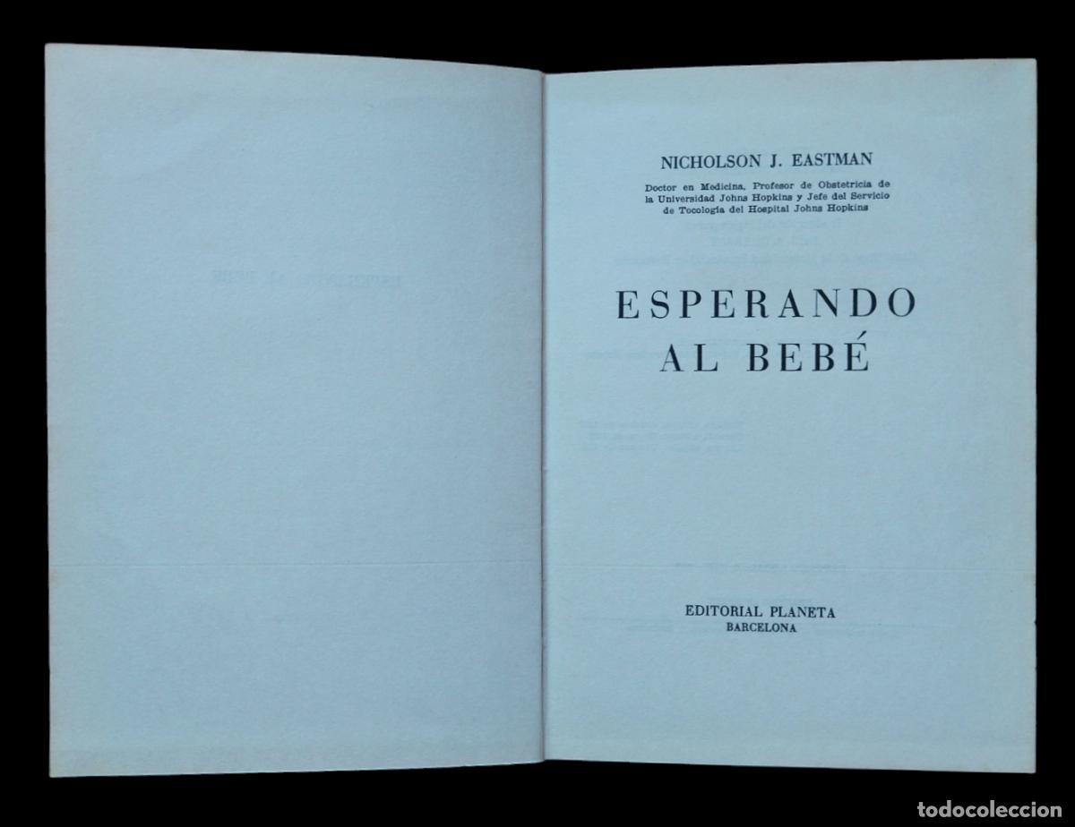 Libros de segunda mano: ESPERANDO AL BEB&Eacute; / NICHOLSON J. EASTMAN. PLANETA 1968. - Foto 4
