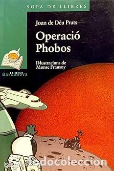 Libros de segunda mano: Operaci&oacute; Phobos | Prats i Pijoan, Joan de D&eacute;u | 8448918894 - Foto 1