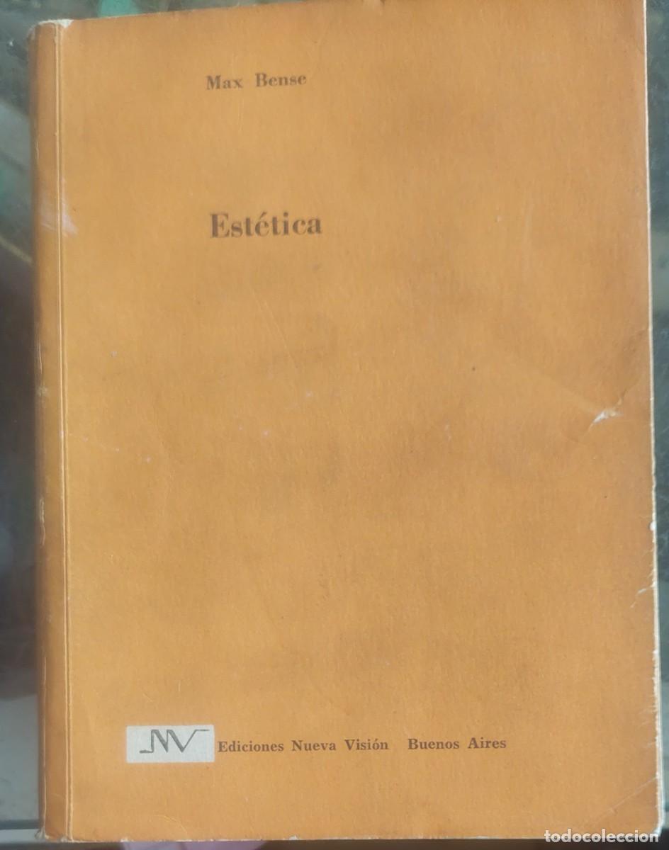 Libros de segunda mano: Est&eacute;tica Max Bense Ediciones Nueva Visi&oacute;n Buenos Aires 2a ed 1960