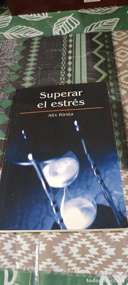 Libros de segunda mano: Superar el estres Alix Kirsta 9788479012663 - Foto 1