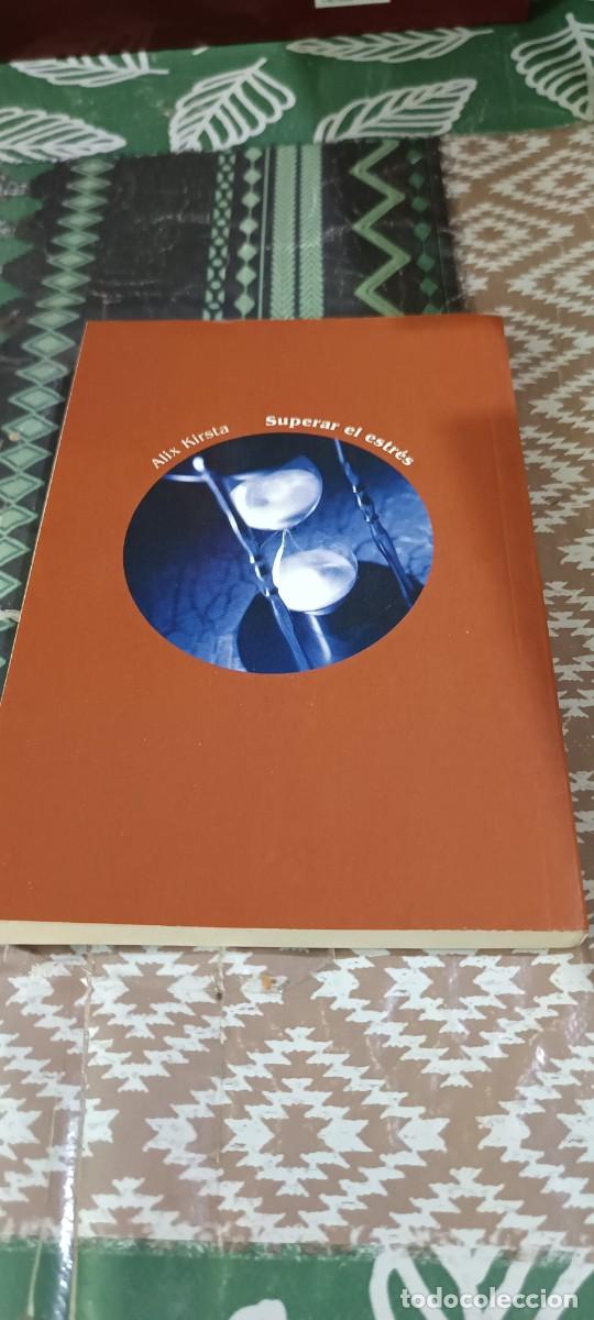 Libros de segunda mano: Superar el estres Alix Kirsta 9788479012663 - Foto 2