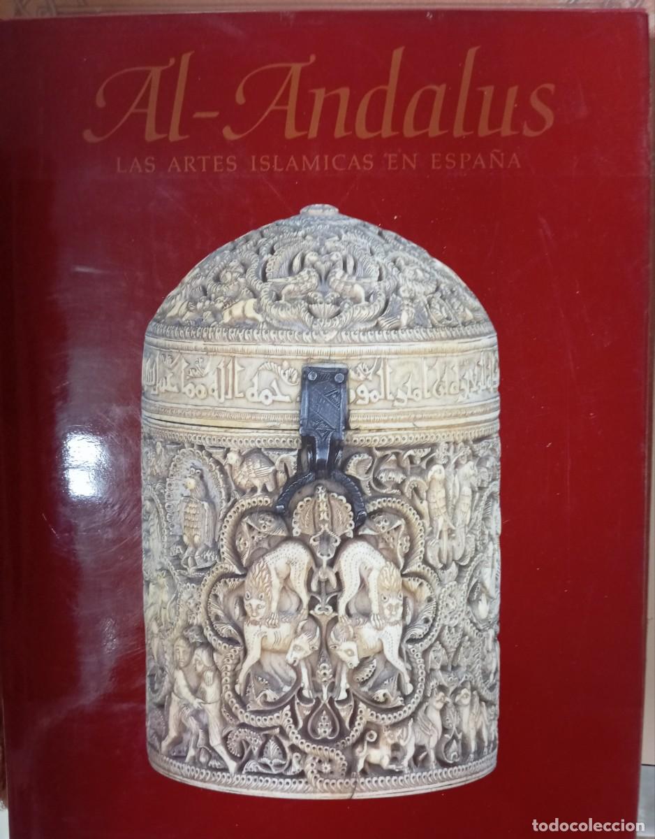 Libros de segunda mano: LIBRO AL ANDALUS: LAS ARTES ISAL&Aacute;MIOCAS EN ESPA&Ntilde;A - Foto 1