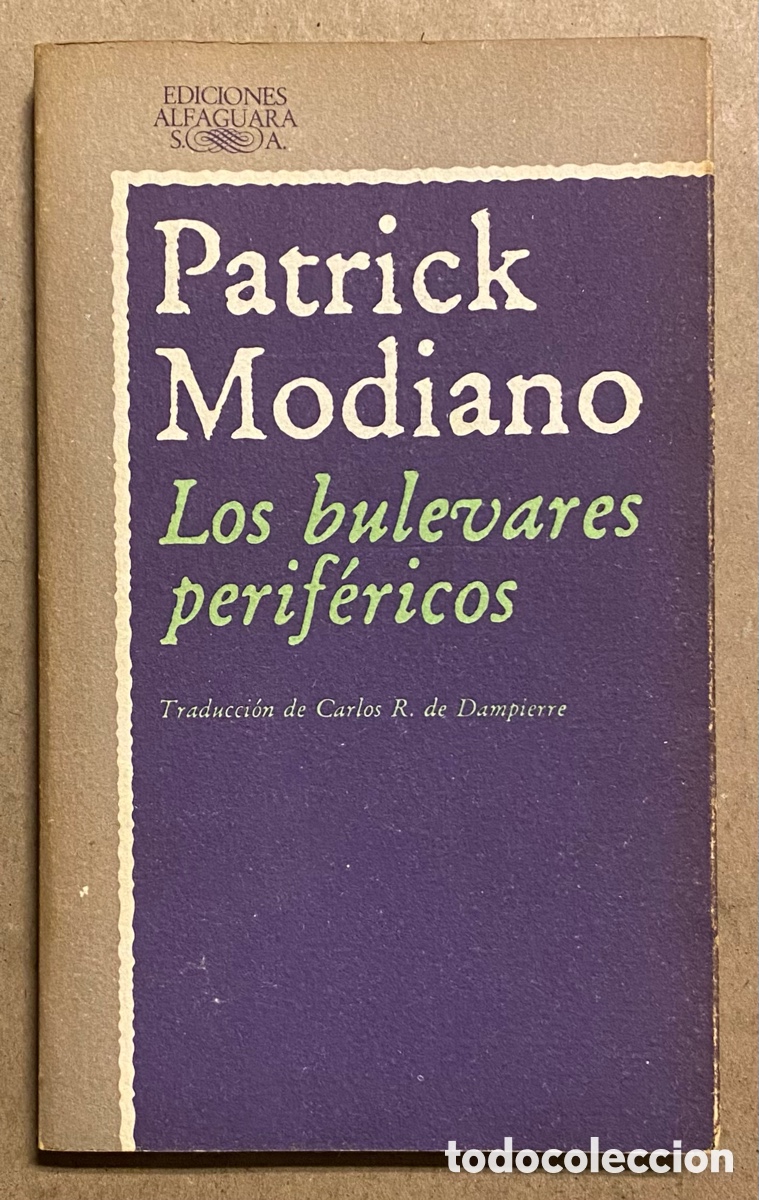 Libros de segunda mano: LOS BULEVARES PERIF&Eacute;RICOS. PATRICK MODIANO. EDICIONES ALFAGUARA 1977. - Foto 1