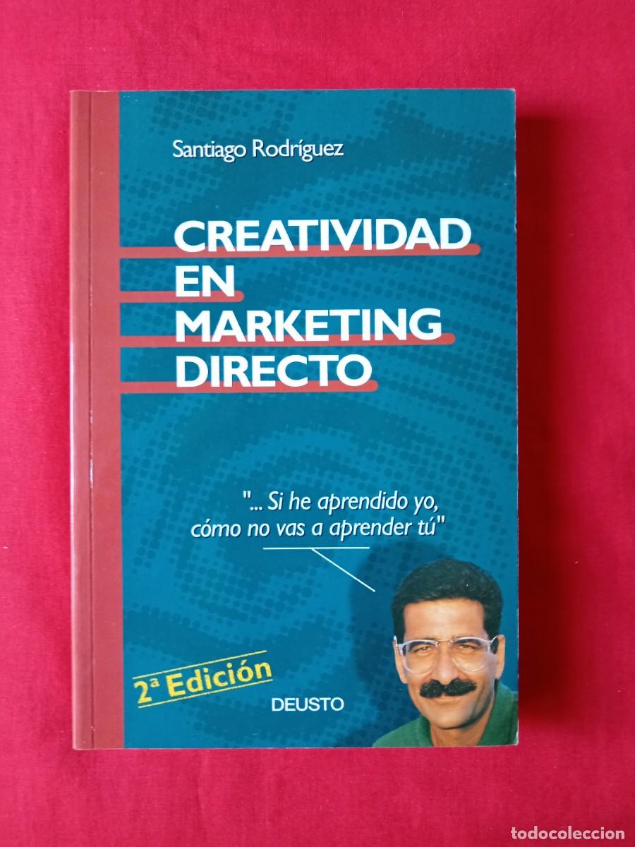 Gebrauchte B&uuml;cher: CREATIVIDAD EN M&Aacute;RKETING DIRECTO. SI HE APRENDIDO YO, C&Oacute;MO NO VAS A APRENDER T&Uacute;. SANTIAGO RODR&Iacute;GUEZ