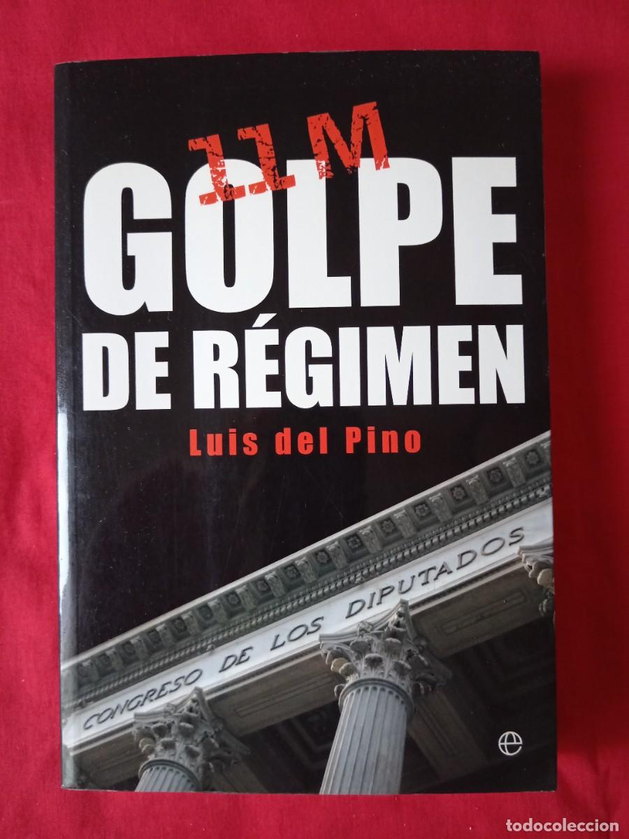 Libros de segunda mano: 11-M GOLPE DE R&Eacute;GIMEN. LUIS DEL PINO. LA ESFERA DE LIBROS 2007 - Foto 1