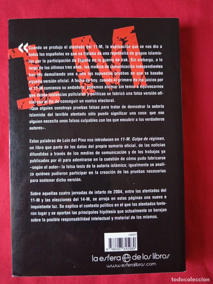 Libros de segunda mano: 11-M GOLPE DE R&Eacute;GIMEN. LUIS DEL PINO. LA ESFERA DE LIBROS 2007 - Foto 2