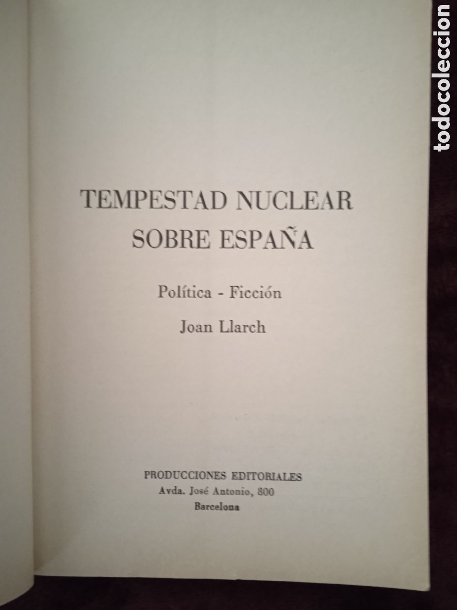 Libros de segunda mano: TEMPESTAD NUCLEAR SOBRE ESPA&Ntilde;A, / JOAN LLARCH. - Foto 2