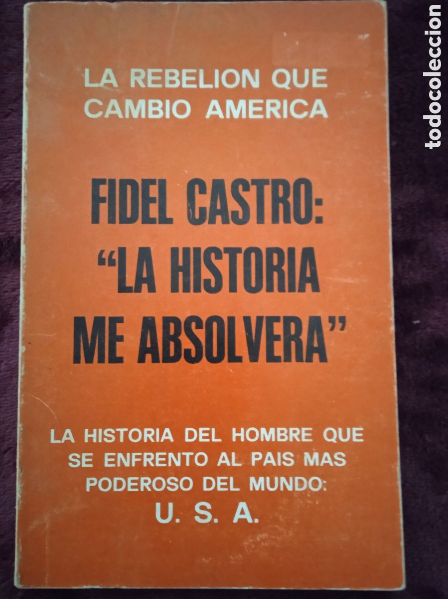 Libros de segunda mano: FIDEL CASTRO LA HISTORIA ME ABSOLVERA -ED. MIRASIERRA 1975 - Foto 1