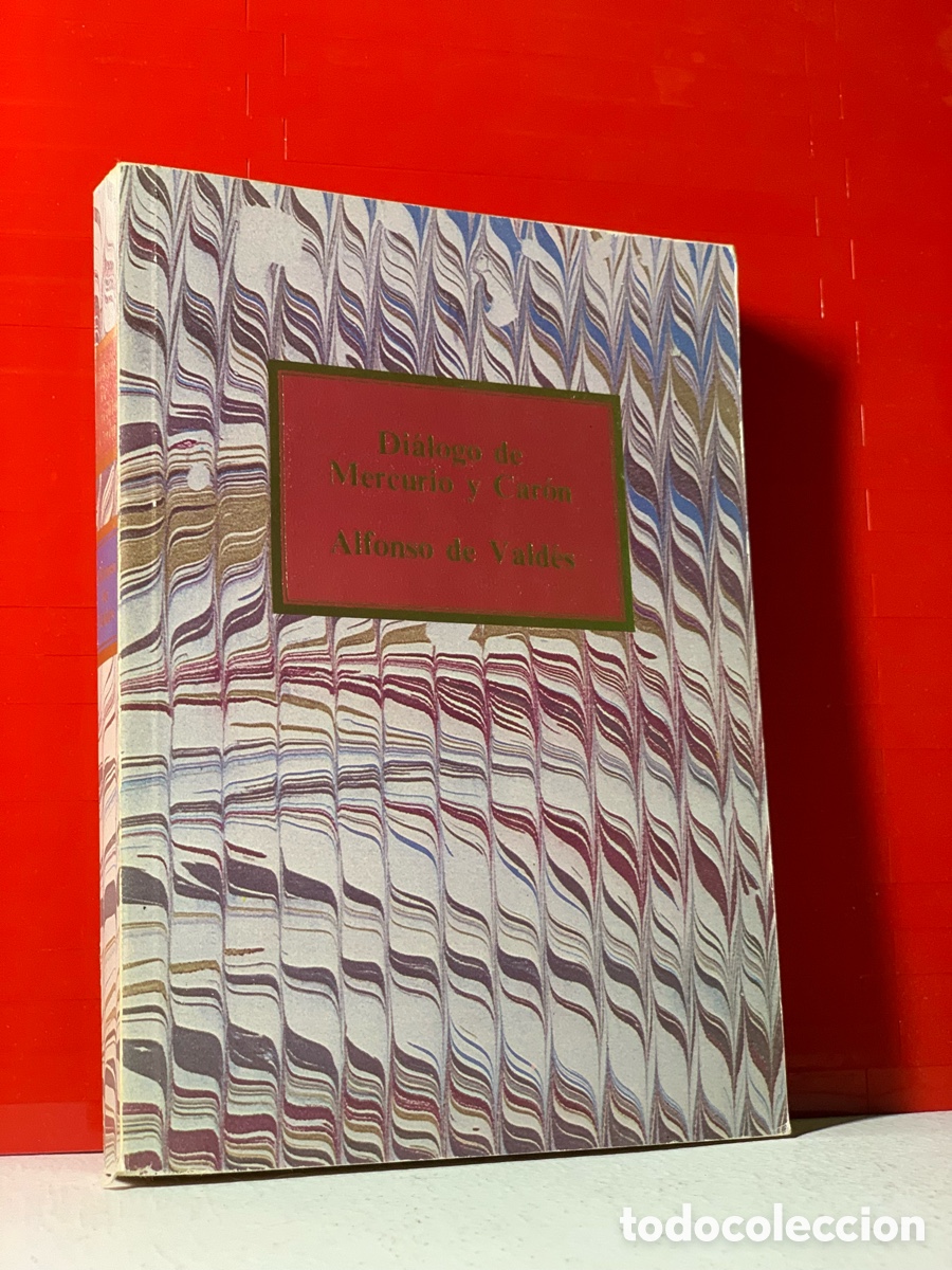 Libros de segunda mano: DI&Aacute;LOGO DE MERCURIO Y CAR&Oacute;N &middot;&middot;&middot;&middot;ALFONSO DE VALD&Eacute;S - Foto 1