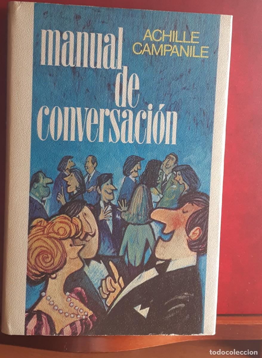 Libros de segunda mano: MANUAL DE CONVERSACI&Oacute;N POR ACHILLE CAMPANILE - Foto 1