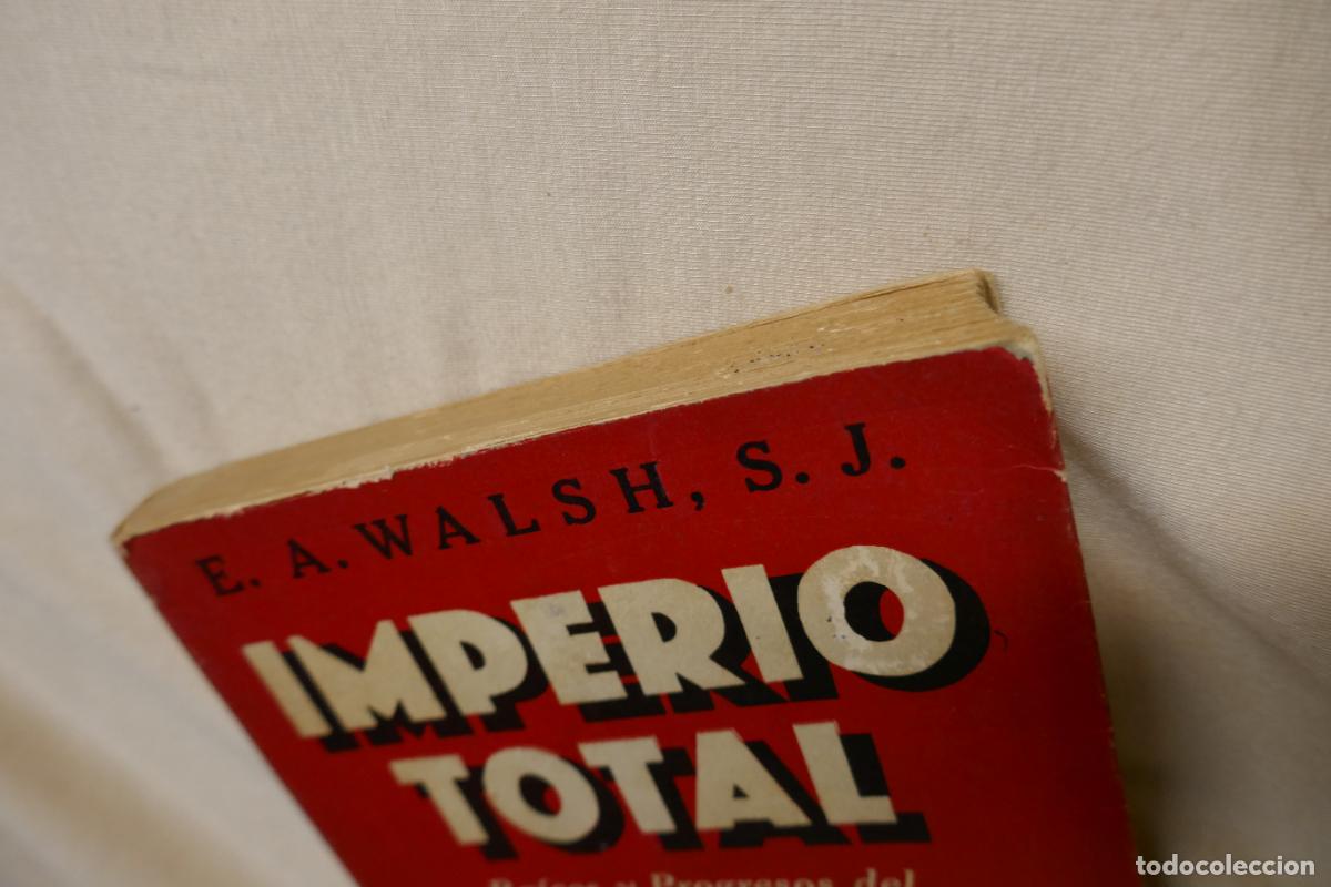 Libros de segunda mano: IMPERIO TOTAL - RA&Iacute;CES Y PROGRESOS DEL COMUNISMO MUNDIAL - WALSH / BUENOS AIRES - Foto 2