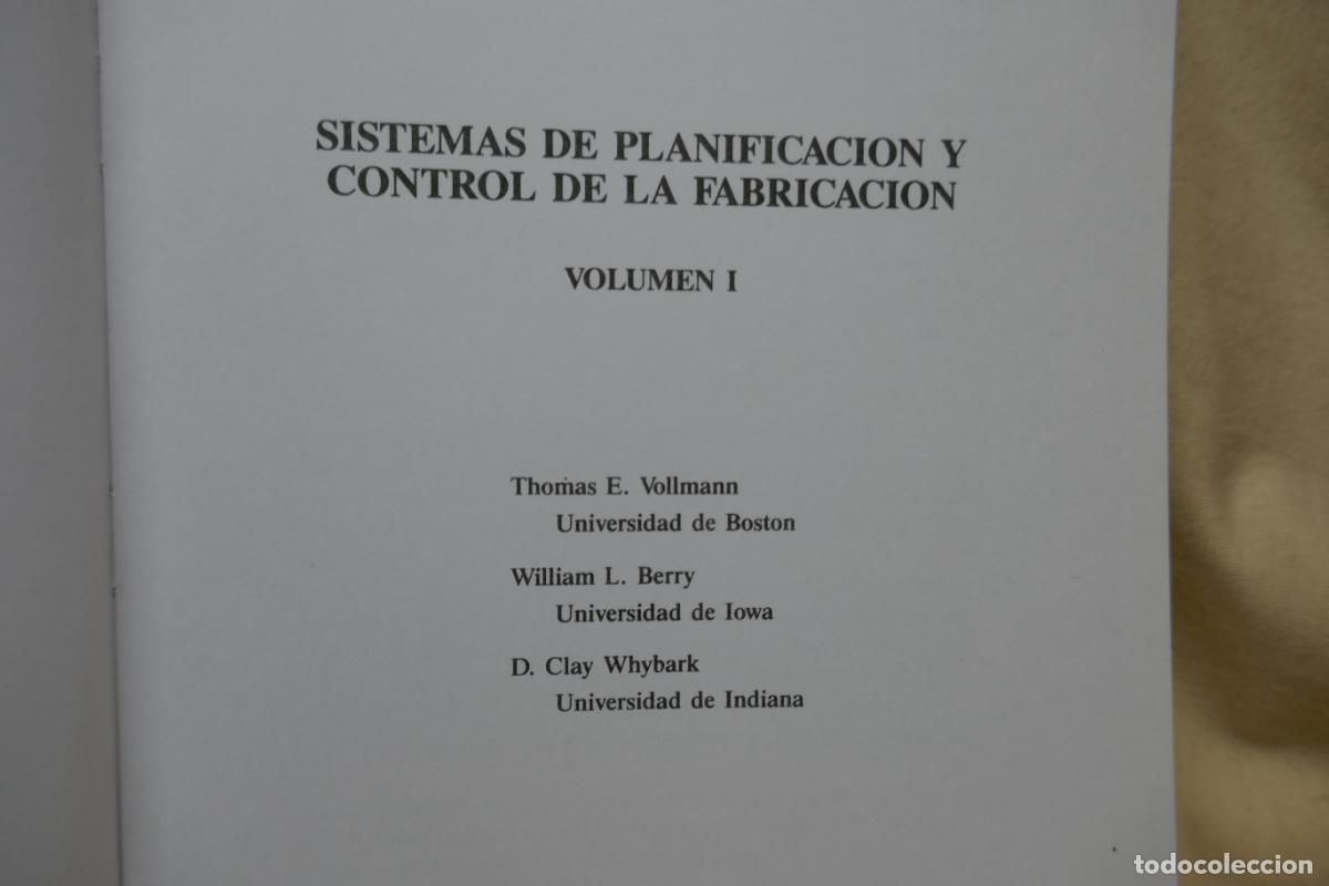 Libros de segunda mano: Thomas E.Wollmann, Sistemas de Planificaci&oacute;n y Control de la Fabricaci&oacute;n, vol I. - Foto 6