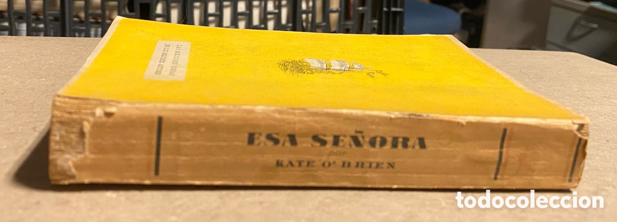 Libros de segunda mano: ESA SE&Ntilde;ORA. KATE O&rsquo;BRIEN. EDICIONES LA NAVE. - Foto 6
