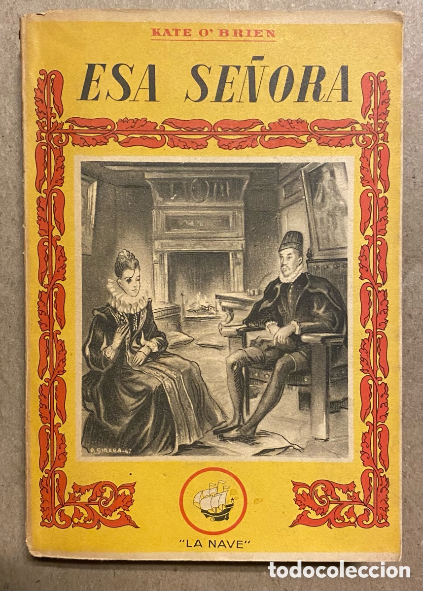Libros de segunda mano: ESA SE&Ntilde;ORA. KATE O&rsquo;BRIEN. EDICIONES LA NAVE. - Foto 1