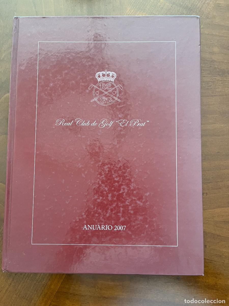 Libros de segunda mano: ANUARIO REAL CLUB GOLF EL PRAT 2007 - Foto 1