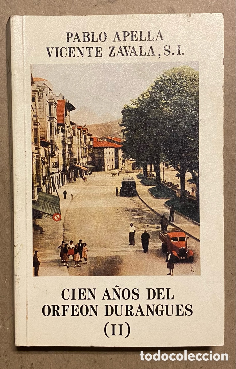 Second hand books: CIEN A&Ntilde;OS DEL ORFE&Oacute;N DURANGUES (1882-1982). PABLO APELLA Y VICENTE ZAVALA. TOMO II.