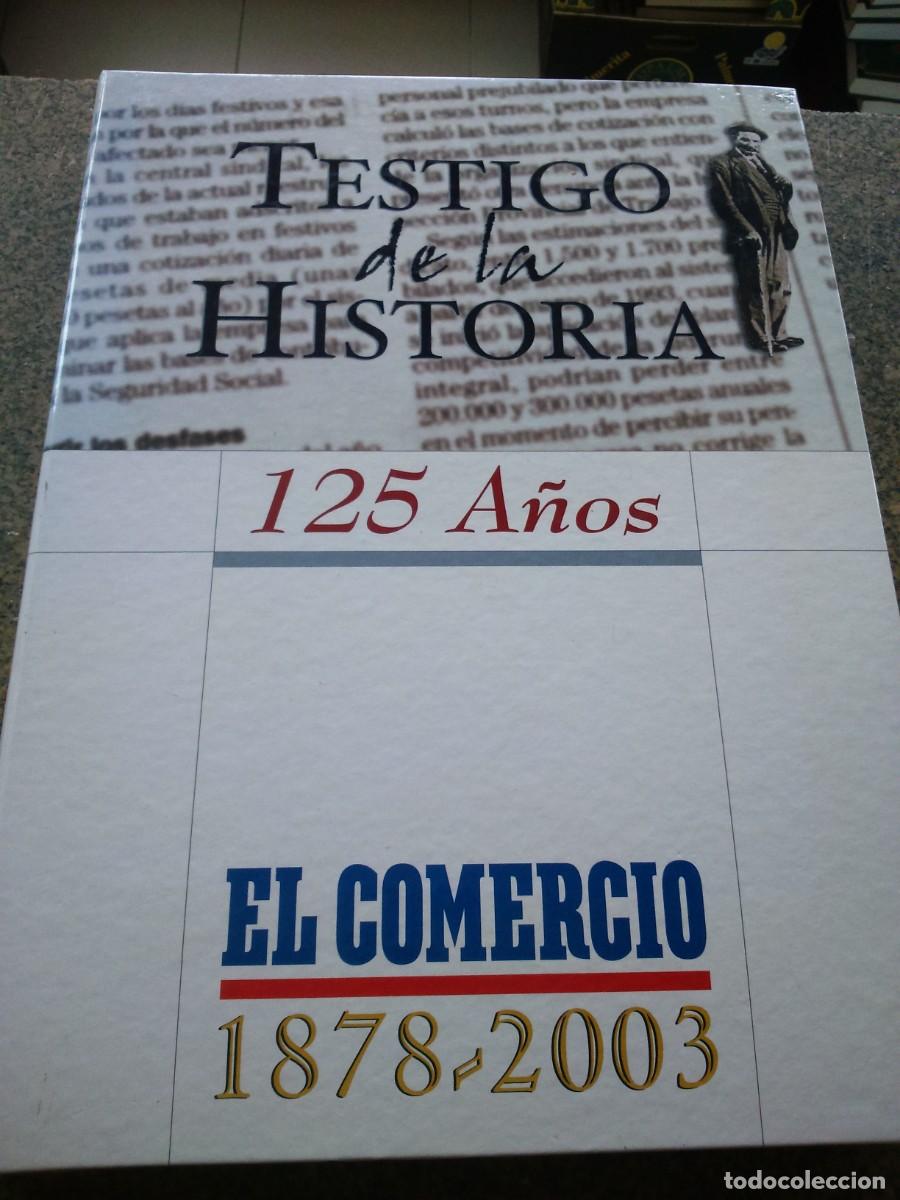 Libros de segunda mano: TESTIGO DE LA HISTORIA -- 125 A&Ntilde;OS -- EL COMERCIO 1878-2003 -- - Foto 1