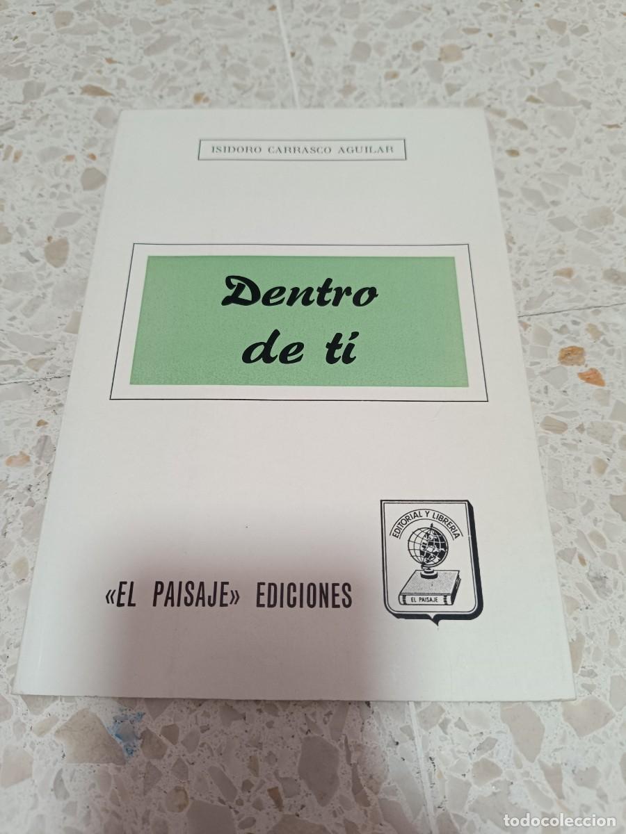 Libros de segunda mano: DENTRO DE TI.- ISIDORO CARRASCO AGUILAR - Foto 1