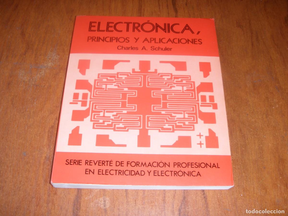 Libros de segunda mano: ELECTR&Oacute;NICA PRINCIPIOS Y APLICACIONES CHARLES A. SCHULER - Foto 1