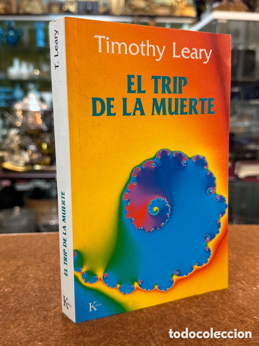 Libros de segunda mano: EL TRIP DE LA MUERTE - TIMOTHY LEARY - EDITORIAL KAIROS - Foto 1