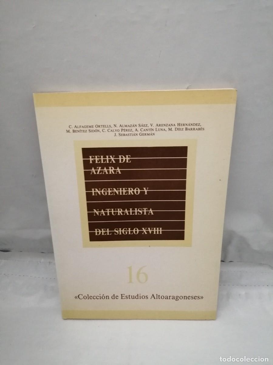 Libri di seconda mano: F&eacute;lix de Azara: Ingeniero y naturalista del siglo XVIII (1&ordf; edici&oacute;n, Col. de Estudios Altoaragoneses