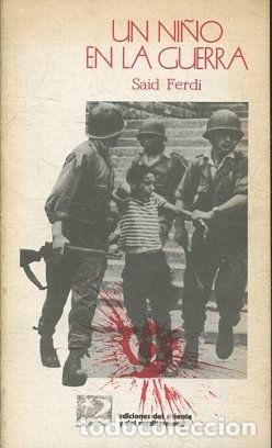 Libros de segunda mano: UN NI&Ntilde;O EN LA GUERRA. - FERDI Said. - Foto 1