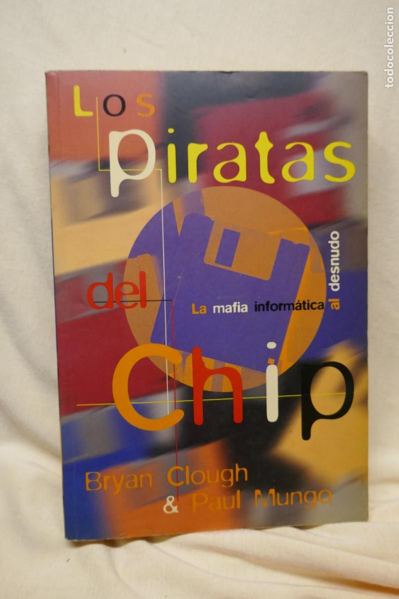 Libros de segunda mano: Los piratas del chip: la mafia inform&aacute;tica al desnudo - Clough, Bryan - Foto 2