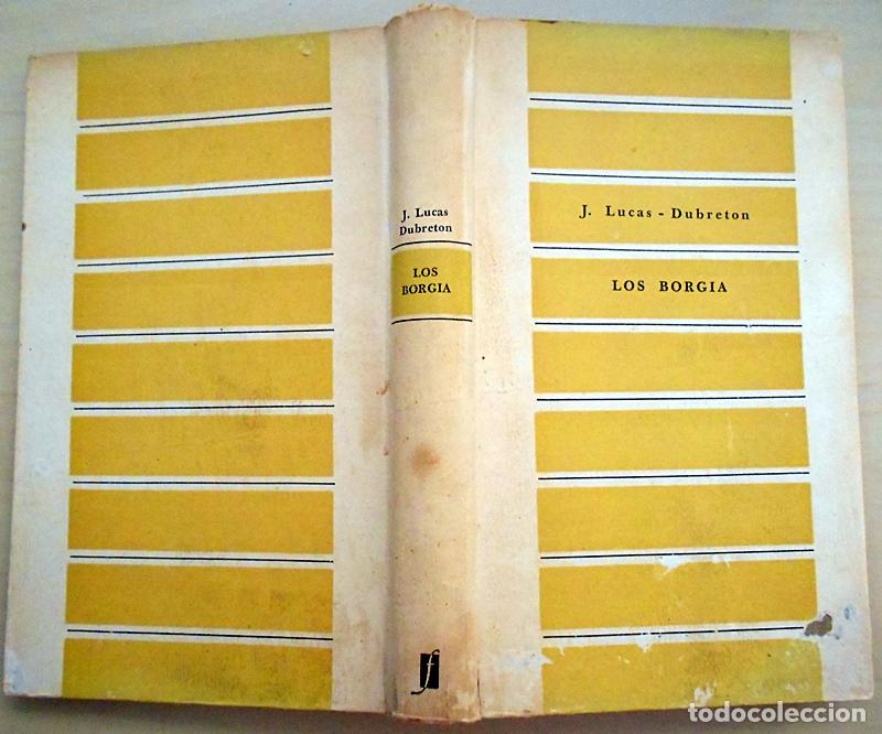 Libros de segunda mano: Los Borgia - J. Lucas - Dubreton - (1962) - Foto 5