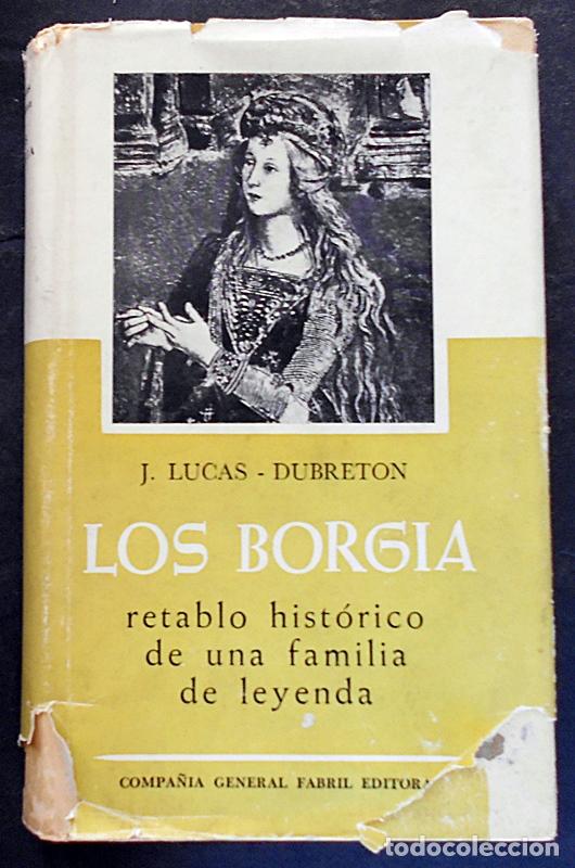 Libros de segunda mano: Los Borgia - J. Lucas - Dubreton - (1962) - Foto 1