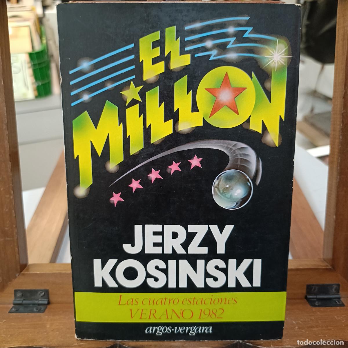 Libros de segunda mano: El Mill&oacute;n - Jerzy Kosinski - Ed. Argos Vergara 1982 - Foto 1