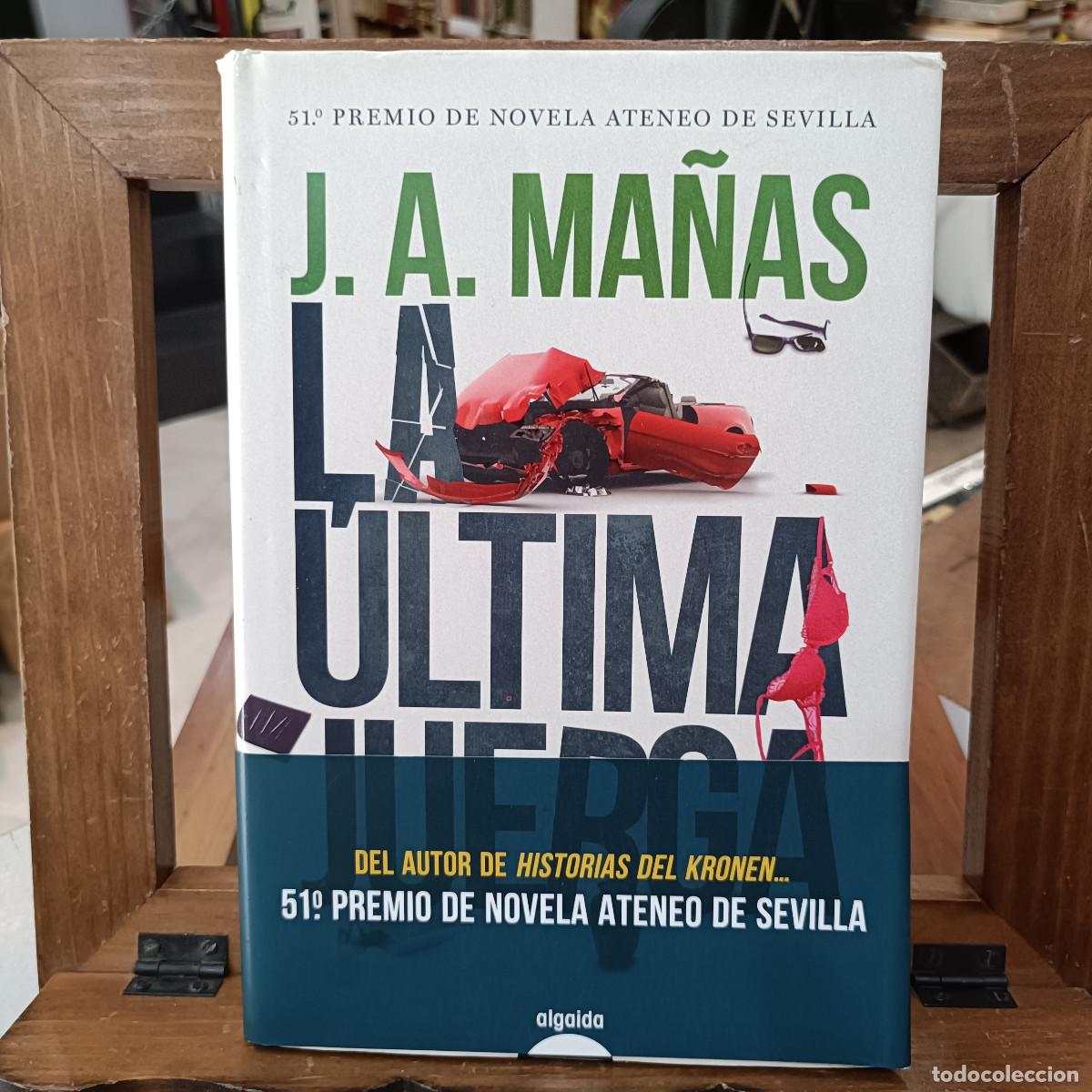 Libros de segunda mano: La &Uacute;ltima Juerga - J. A. Ma&ntilde;as - Ed. Algaida 2019 - Foto 1