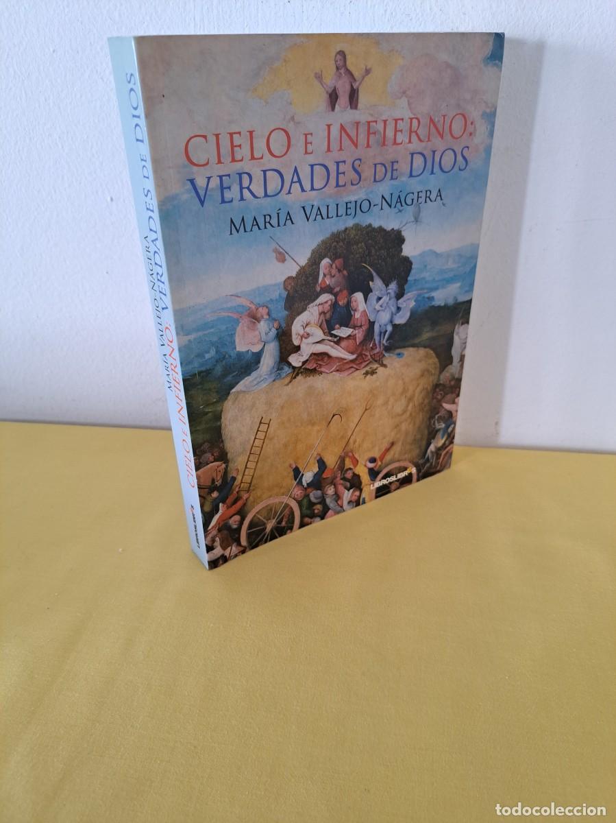 Libros de segunda mano: MARIA VALLEJO NAGERA - CIELO E INFIERNO: VERDADES DE DIOS - LIBROSLIBRES 2012 - Foto 1