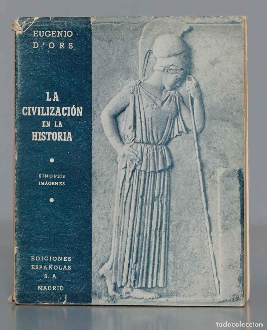 Libros de segunda mano: EUGENIO D&acute;ORS. LA CIVILIZACI&Oacute;N EN LA HISTORIA - Foto 1