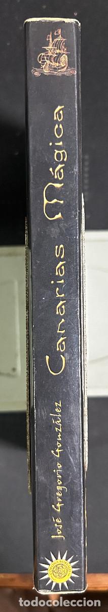 Libros de segunda mano: CANARIAS M&Aacute;GICA - JOS&Eacute; GREGORIO GONZ&Aacute;LEZ - 2003 - MADRID - Foto 7